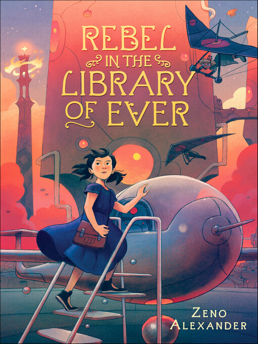 Title details for Rebel in the Library of Ever by Zeno Alexander - Available